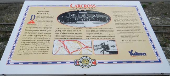 Carcross during World War II Marker. Click for full size. Carcross during World War II Marker image. Click for full size.