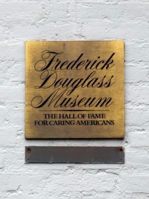 Frederick Douglass Museum<br>The Hall of Fame for Caring Americans. Click for full size. Frederick Douglass Museum<br>The Hall of Fame for Caring Americans image. Click for full size.