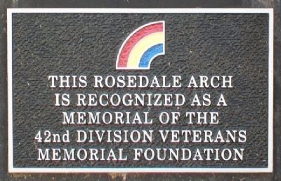 Rosedale Memorial Arch 42nd Division Marker. Click for full size. Rosedale Memorial Arch 42nd Division Marker image. Click for full size.