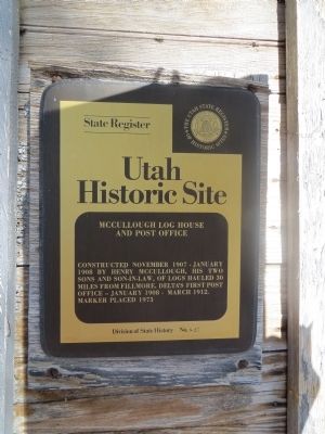McCullough Log House and Post Office Marker. Click for full size. McCullough Log House and Post Office Marker image. Click for full size.