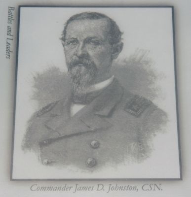Bottom Right Image: Commander James D. Johnston, CSN. (Battles and Leaders) image. Click for full size.