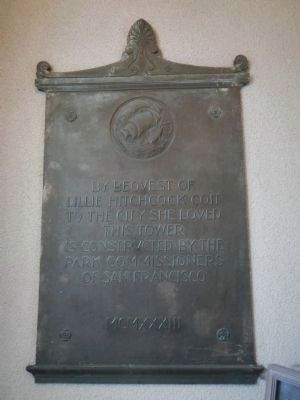 Coit Tower Dedication Plaque. Click for full size. Coit Tower Dedication Plaque image. Click for full size.