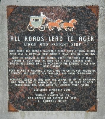 All Roads Lead to Ager Stage and Freight Stop Marker image. Click for full size.
