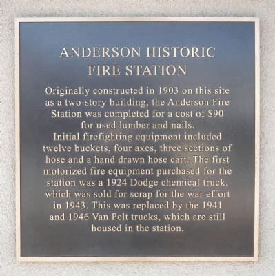 Anderson Historic Fire Station Marker. Click for full size. Anderson Historic Fire Station Marker image. Click for full size.
