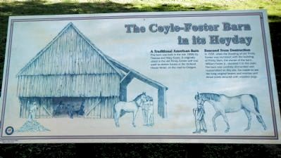 The Coyle-Foster Barn in its Heyday Marker. Click for full size. The Coyle-Foster Barn in its Heyday Marker image. Click for full size.