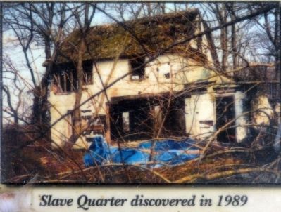 Slave Quarter discovered in 1989 image. Click for full size.
