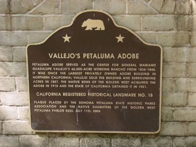 Vallejo's Petaluma Adobe Marker. Click for full size. Vallejo's Petaluma Adobe Marker image. Click for full size.