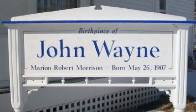 Birthplace of John Wayne Marker image. Click for full size.