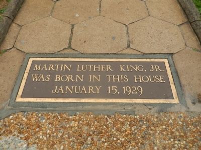 Martin Luther King, Jr. was born in this house January 15, 1929. Click for full size. Martin Luther King, Jr. was born in this house January 15, 1929 image. Click for full size.