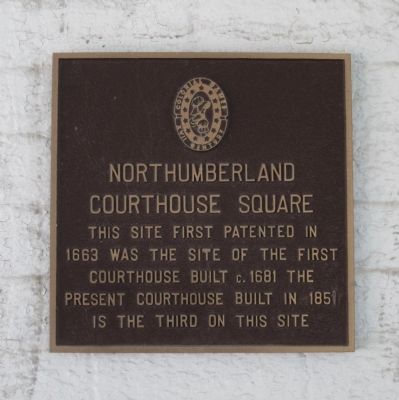 Northumberland Courthouse Square Marker. Click for full size. Northumberland Courthouse Square Marker image. Click for full size.