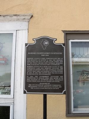 McHenry County’s First Couthouse Marker. Click for full size. McHenry County’s First Couthouse Marker image. Click for full size.