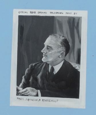 Official Road Opening Telegraph Sent by Pres. Franklin D. Roosevelt image. Click for full size.