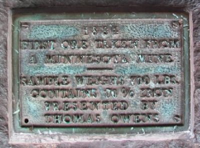 First Ore Taken From A Minnesota Mine Marker. Click for full size. First Ore Taken From A Minnesota Mine Marker image. Click for full size.