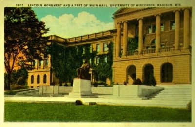 <i> Lincoln Monument and a Part of Main Hall, University of Wisconsin, Madison, Wisconsin</i> image. Click for full size.