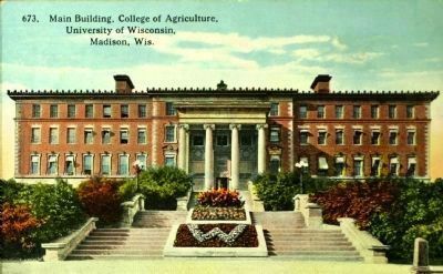 <i>Main Building, College of Agriculture, University of Wisconsin, Madison, Wisc.</i>. Click for full size. <i>Main Building, College of Agriculture, University of Wisconsin, Madison, Wisc.</i> image. Click for full size.
