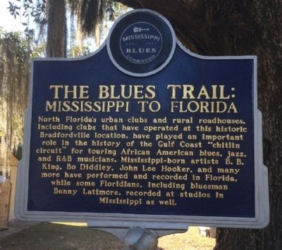 The Blues Trail: Mississippi to Florida Marker (Front). Click for full size. The Blues Trail: Mississippi to Florida Marker (Front) image. Click for full size.