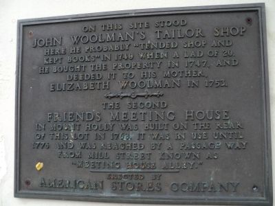John Woolman’s Tailor Shop & 2nd Friends Meeting House Marker. Click for full size. John Woolman’s Tailor Shop & 2nd Friends Meeting House Marker image. Click for full size.