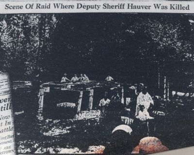 Scene of Raid Where Deputy Sheriff Hauver Was Killed. Click for full size. Scene of Raid Where Deputy Sheriff Hauver Was Killed image. Click for full size.