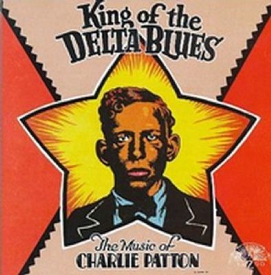 Charley Patton's King of the Delta Blues image. Click for full size.