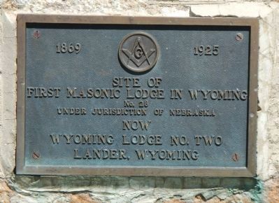 First Masonic Lodge in Wyoming Marker. Click for full size. First Masonic Lodge in Wyoming Marker image. Click for full size.