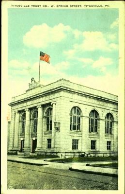 <i>Titusville Trust Co., W. Spring Street, Titusville, Pa.</i>. Click for full size. <i>Titusville Trust Co., W. Spring Street, Titusville, Pa.</i> image. Click for full size.