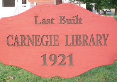 Last Built Carnegie Library Marker. Click for full size. Last Built Carnegie Library Marker image. Click for full size.