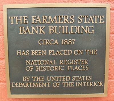 The Farmers State Bank Building NRHP Marker. Click for full size. The Farmers State Bank Building NRHP Marker image. Click for full size.