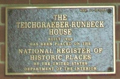 The Teichgraeber-Runbeck House NRHP Marker. Click for full size. The Teichgraeber-Runbeck House NRHP Marker image. Click for full size.