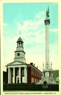 <i>County Court House and Monument, Lewistown, Pa. </i> image. Click for full size.