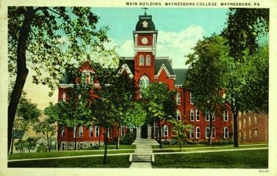 <i>Main Buiding, Waynesburg College, Waynesburg, Pa.</i> image. Click for full size.