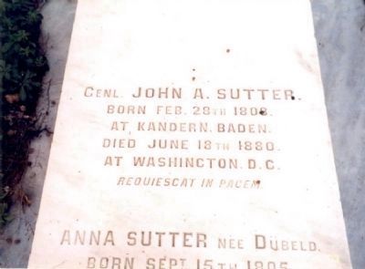 John Augustus Sutter Tombstone. Click for full size. John Augustus Sutter Tombstone image. Click for full size.