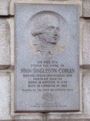 On This Site Stood the Home of John Singleton Copley Marker image. Click for full size.