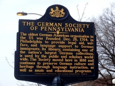 The German Society of Pennsylvania Marker. Click for full size. The German Society of Pennsylvania Marker image. Click for full size.