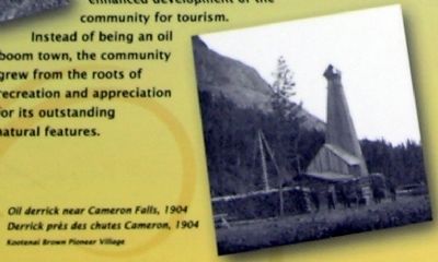 Oil Derrick near Cameron Falls, 1904. Click for full size. Oil Derrick near Cameron Falls, 1904 image. Click for full size.