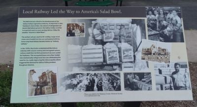Local Railway Led the Way to America's Salad Bowl. Marker. Click for full size. Local Railway Led the Way to America's Salad Bowl. Marker image. Click for full size.