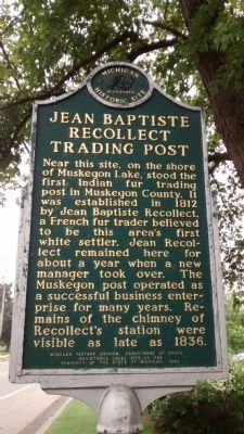 Jean Baptiste Recollect Trading Post Marker. Click for full size. Jean Baptiste Recollect Trading Post Marker image. Click for full size.