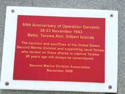 Battle of Tarawa Memorial additional marker. Click for full size. Battle of Tarawa Memorial additional marker image. Click for full size.