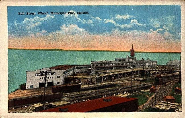 <i>Bell Street Wharf, Municipal Pier, Seattle.</i> image. Click for full size.