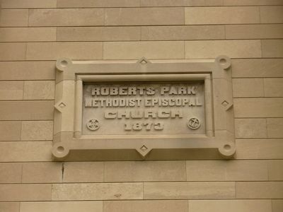 Roberts Park United Methodist Church Marker. Click for full size. Roberts Park United Methodist Church Marker image. Click for full size.