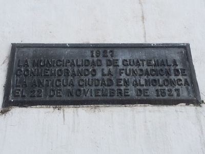 Founding of the First Capital of Guatemala Marker. Click for full size. Founding of the First Capital of Guatemala Marker image. Click for full size.