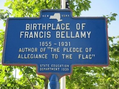 Birthplace of Francis Bellamy Marker image. Click for full size.