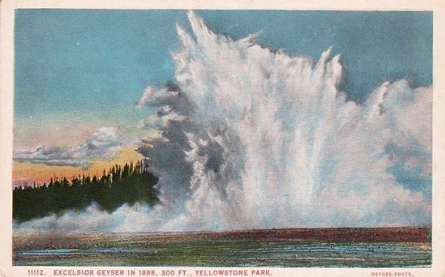 <i>Excelsior Geyser in 1888, 300 ft., Yellowstone Park</i>. Click for full size. <i>Excelsior Geyser in 1888, 300 ft., Yellowstone Park</i> image. Click for full size.