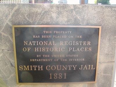 1881 Smith County Jail National Register Plaque. Click for full size. 1881 Smith County Jail National Register Plaque image. Click for full size.