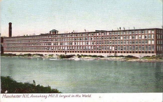 <i>Manchester, N.H., Amoskeag Mill II. largest in the World.</i> image. Click for full size.