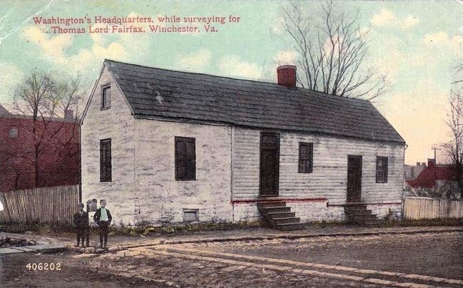 <i>Washington’s Headquarters while surveying for Thomas Lord Fairfax, Winchester, Va.</i>. Click for full size. <i>Washington’s Headquarters while surveying for Thomas Lord Fairfax, Winchester, Va.</i> image. Click for full size.