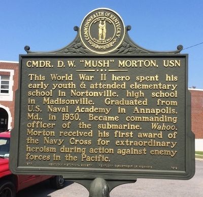 Cmdr. D. W. "Mush" Morton, USN Marker. Click for full size. Cmdr. D. W. "Mush" Morton, USN Marker image. Click for full size.