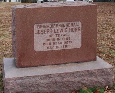 Brigadier-General Joseph Lewis Hogg Marker. Click for full size. Brigadier-General Joseph Lewis Hogg Marker image. Click for full size.
