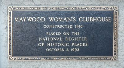 Maywood Woman's Clubhouse Marker. Click for full size. Maywood Woman's Clubhouse Marker image. Click for full size.