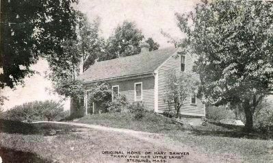 <i>Original Home of Mary Sawyer "Mary and her Little Lamb" Sterling, Mass.</i>. Click for full size. <i>Original Home of Mary Sawyer "Mary and her Little Lamb" Sterling, Mass.</i> image. Click for full size.