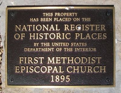 First Methodist Episcopal Church NRHP Marker. Click for full size. First Methodist Episcopal Church NRHP Marker image. Click for full size.